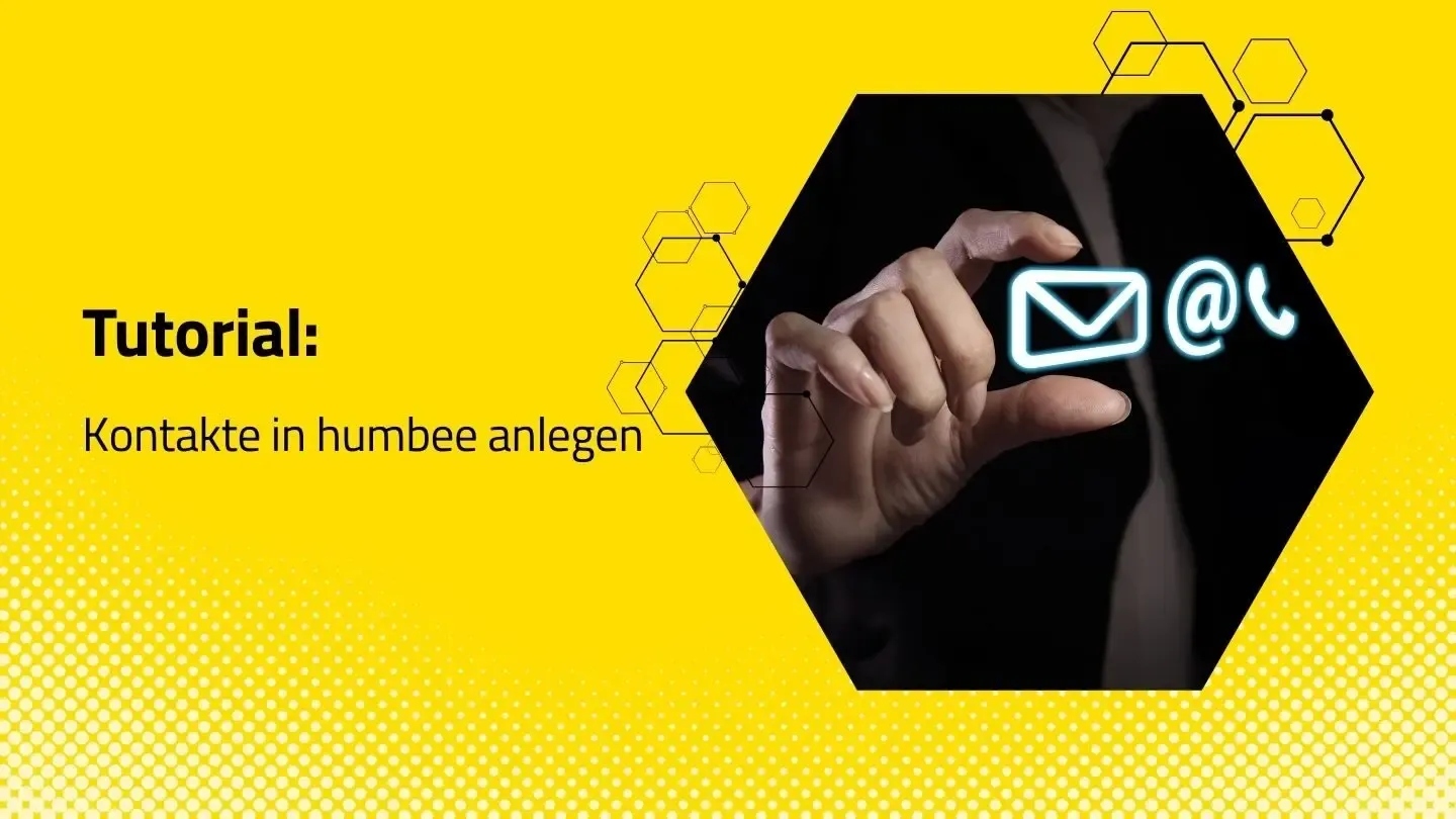 Tutorial zur Anlage von Kontakten in humbee