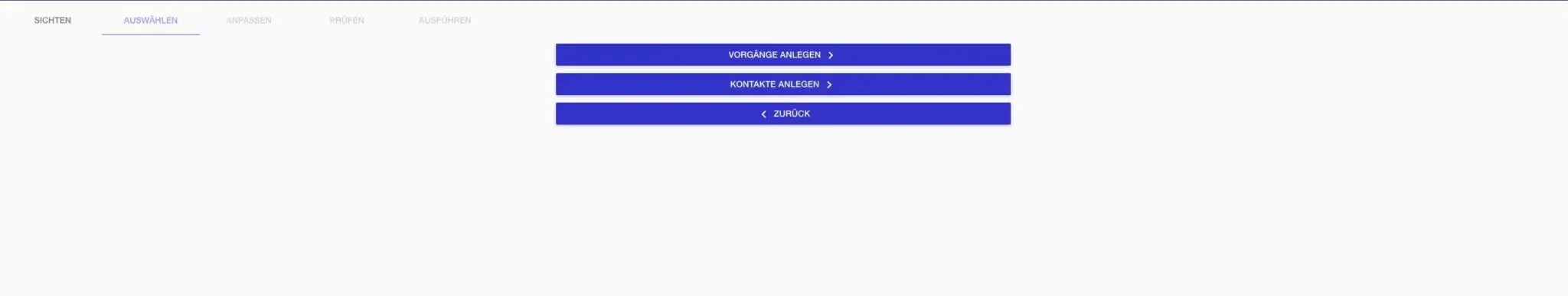 Vorgang oder Kontaktanlegen, diese Möglichkeiten stehen offen