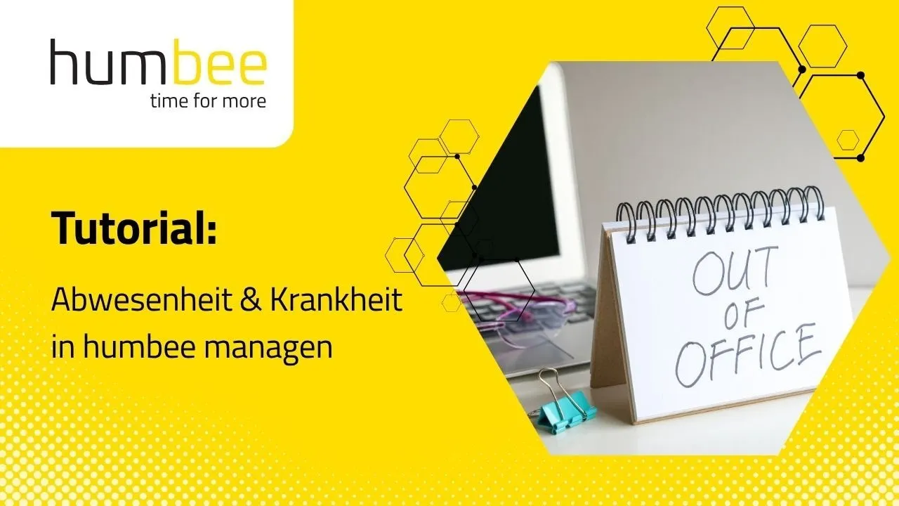 Abwesenheit oder Krankheit in humbee melden